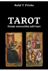 Tarot. Dzieje niezwykłej talii kart