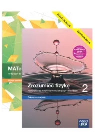 Pakiet podręczników: MATeMAtyka, Zrozumieć fizykę. Zakres rozszerzony. Liceum i technikum. Klasa 2. Edycja 2024