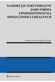 Samorząd terytorialny jako forma upodmiotowienia społeczności lokalnych