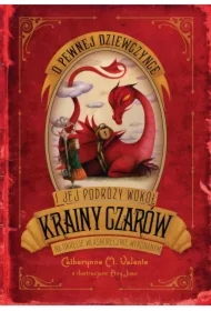 O pewnej dziewczynce i jej podróży wokół Krainy Czarów na okręcie własnoręcznie wykonanym. Kraina Czarów. Tom 1
