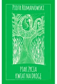 Ptak życia. Kwiat na drogę