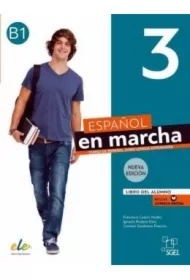 Espanol en marcha. Nueva edicion 3. Libro del alumno
