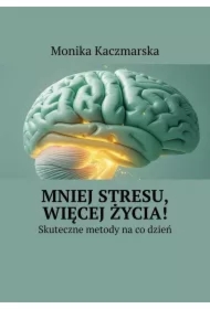 Mniej stresu, więcej życia!