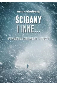 Ścigany i inne... Opowiadania czasu wojny...