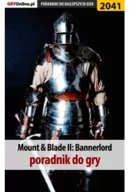 Mount and Blade 2 Bannerlord - poradnik do gry
