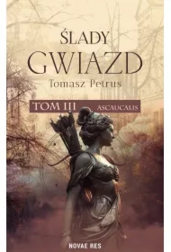 Ascaucalis. Ślady gwiazd. Tom 3