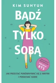 Bądź tylko sobą