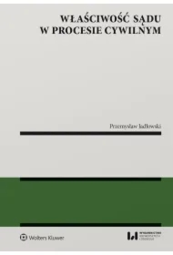 Właściwość sądu w procesie cywilnym