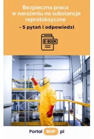 Bezpieczna praca w narażeniu na substancje reprotoksyczne &ndash; 5 pytań i odpowiedzi