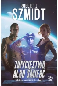 Pola dawno zapomnianych bitew T.4 Zwycięstwo..