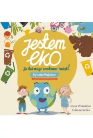 Jestem eko. Ja też mogę uratować świat