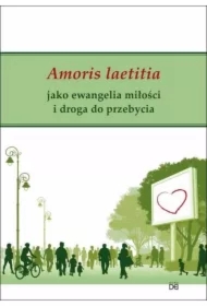 Amoris laetitia jako ewangelia miłości i droga...