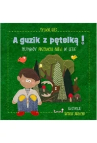 A guzik z pętelką Przygody Przemcia Łatki w lesie