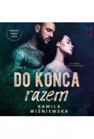 Do końca razem. Mafijna miłość. Tom 3