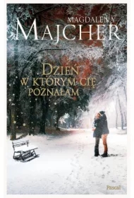 Dzień, w którym cię poznałam