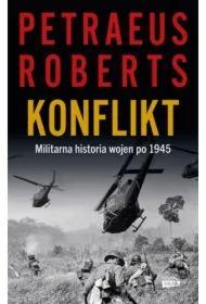 Konflikt. Militarna historia wojen po 1945
