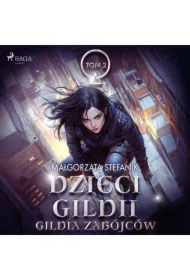 Dzieci Gildii. Gildia Zabójców tom 2
