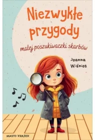 Niezwykłe przygody małej poszukiwaczki skarbów