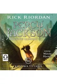 Klątwa Tytana. Tom III Percy Jackson i Bogowie Olimpijscy