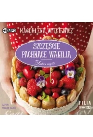 Szczęście pachnące wanilią. Dobre myśli. Tom 3