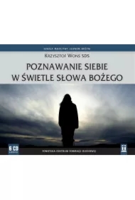Poznawanie siebie w świetle Słowa Bożego