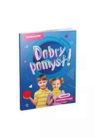 Dobry pomysł! Czterolatek. Zabawy matematyczne