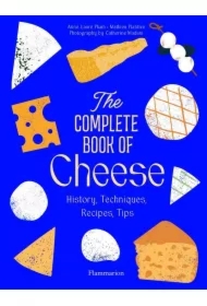 The complete cook of cheese. History, techniques, recipes, tips wer. angielska