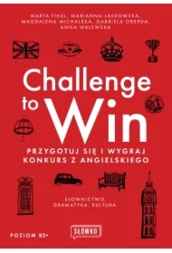 Challenge to Win. Przygotuj się i wygraj konkurs z angielskiego