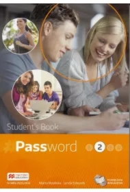 Password 2. Język angielski. Student`s Book. Podręcznik wieloletni dla liceum i technikum