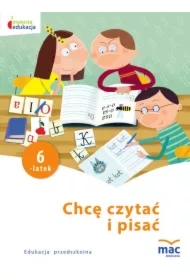 Owocna edukacja. Chcę czytać i pisać. Sześciolatek