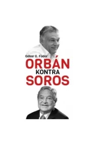 Orban kontra Soros. Trzy rozdziały o czterech...