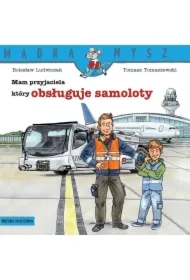 Mądra Mysz. Mam przyjaciela, który obsługuje...