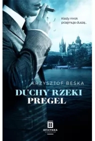 Duchy rzeki Pregel. Detektyw Stanisław Berg. Tom 2