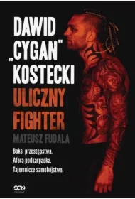 Dawid "Cygan" Kostecki. Uliczny fighter