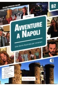 Avventure A Napoli B2 - Storia illustrata per...