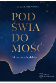 Podświadomość. Jak naprawdę działa