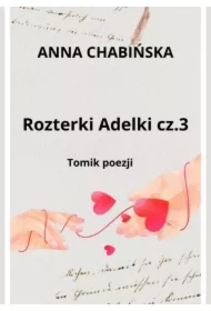 Rozterki Adelki. Część 3