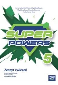 Super Powers 5. Zeszyt ćwiczeń do języka angielskiego dla szkół podstawowych