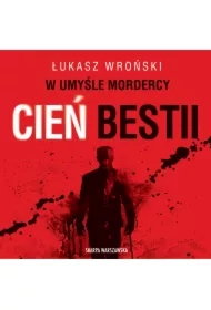 W umyśle mordercy. Cień bestii