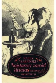 Najstarszy zawód świata. Historia prostytucji