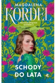 Schody do lata. Przystań śpiących wiatrów. Tom 2