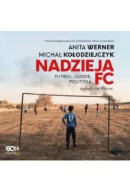 Nadzieja FC. Futbol, ludzie, polityka