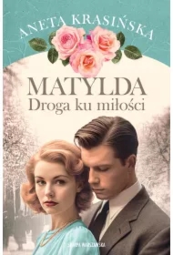 Matylda. Droga ku miłości