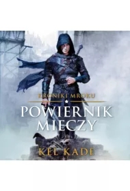 Powiernik Mieczy. Kroniki Mroku. Tom 1