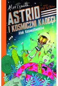 Atak Kosmoślimaków! Astrid i Kosmiczni Kadeci