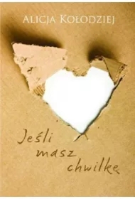 Jeśli masz chwilkę