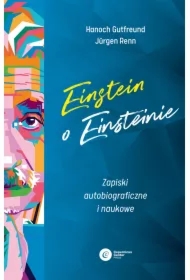 Einstein o Einsteinie. Zapiski autobiograficzne i naukowe