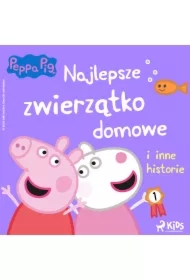 Świnka Peppa - Najlepsze zwierzątko domowe i inne historie