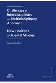 Challenges of Interdisciplinary and Multidisciplinary Approach. New Horizons in Oriental Studies