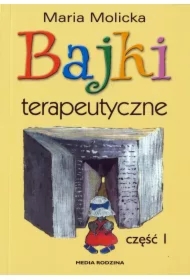 Bajki terapeutyczne. Część 1